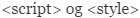 Skærmbillede: Style og Scripts via redigeringsværktøj